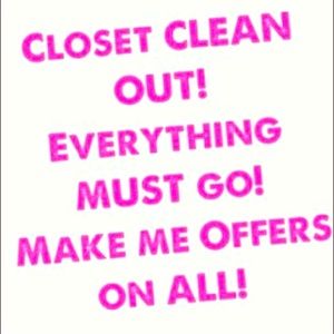 CLOSET CLEAN OUT - EVERYTHING MUST GO!